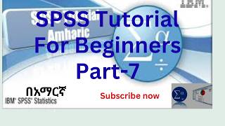 Independent sample t-test and Paired sample t-test in SPSS |Step-by-step tutorial |Amharic