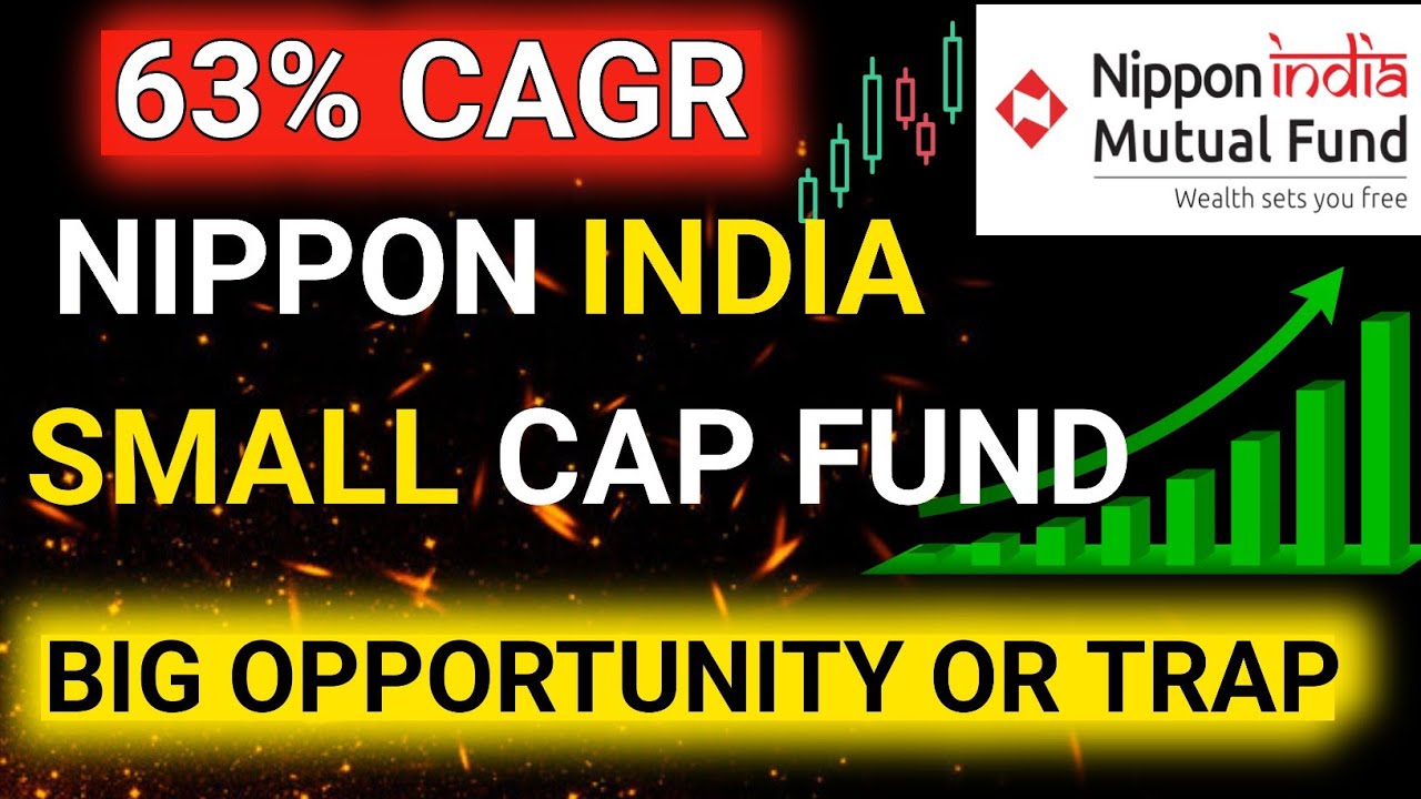 Nippon India Small Cap Fund Review | Best Small Cap Mutual Funds 2024 ...
