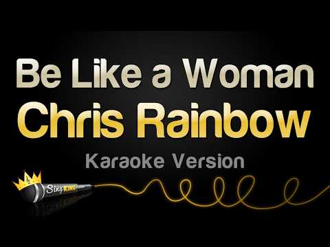 Chris Rainbow - Be Like a Woman (Karaoke Version)