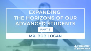 Expanding the Horizons of Our Advanced Students (Part 3)