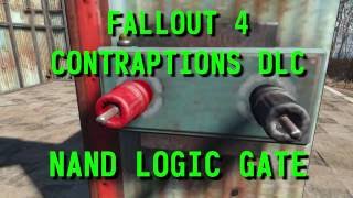 Fallout 4 Contraptions DLC - HOW TO... NAND LOGIC GATE EXPLAINED [02]