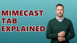 What Is A Mimecast Tab In Outlook?