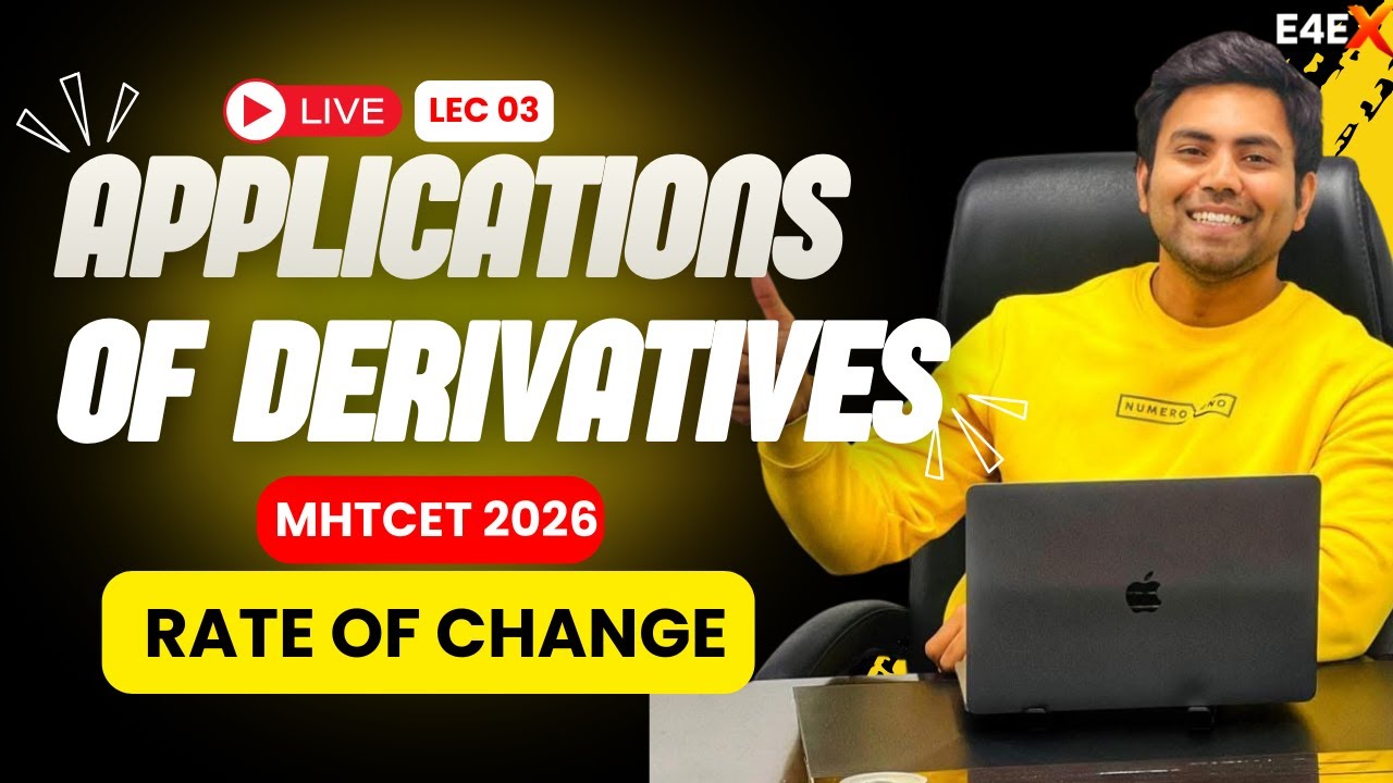 Application of Derivatives L03 |  Rate of Change | LIVE Lecture | MHT-CET • NDA