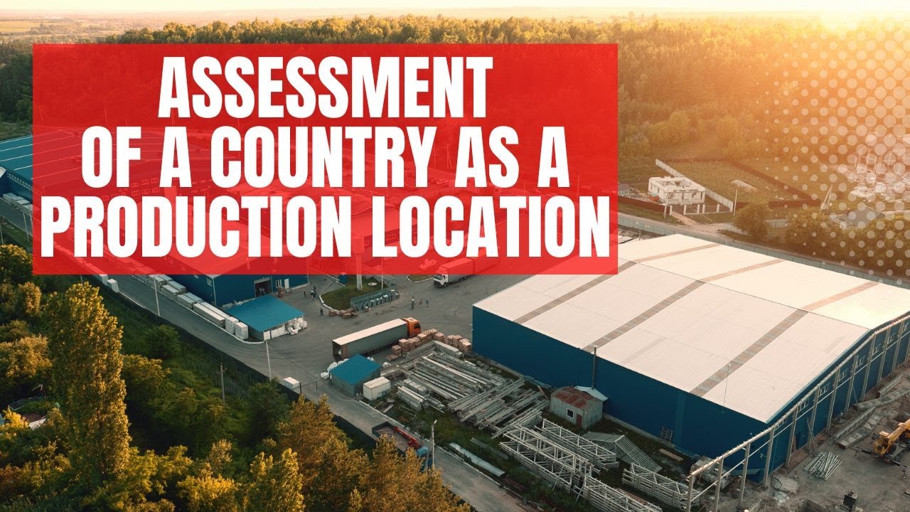 Assessment of Country as a Production Location - A Level Business - YouTube