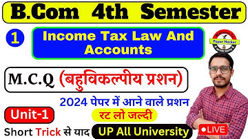 B.Com 4th Semester Income Tax MCQ | #1 | UNIT-1, MCQ Questions| Live 🎯 | paper Hacker | BCom 4th sem