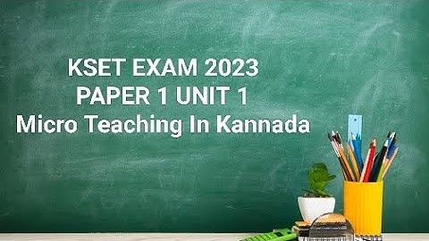 KSET P1Unit 1 Micro Teaching in Kannada by DGK Sir Akkalkot