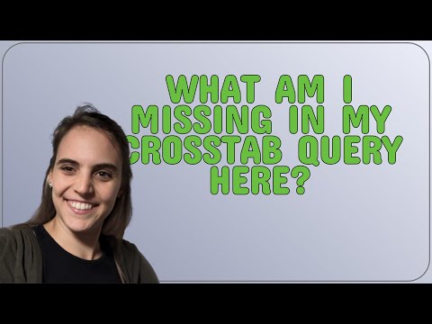 Dba: What am I missing in my crosstab query here?