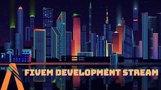 FiveM Development Stream | Streaming Coz Im Bored |  Grand Pixel RP |