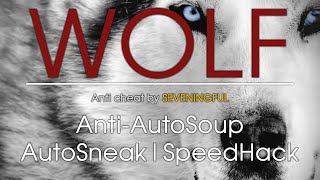 WOLF Anti-Cheat - Anti-AutoSoup | AutoSneak | SpeedHack