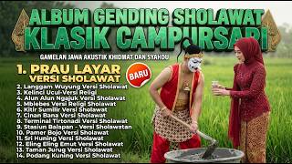 ☪️ALBUM GENDING SHOLAWAT KLASIK CAMPURSARI ☪️Gamelan Jawa Adem Ayem Khidmat Dan Syahdu