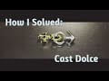 How I Solved The Cast Dolce Puzzle?