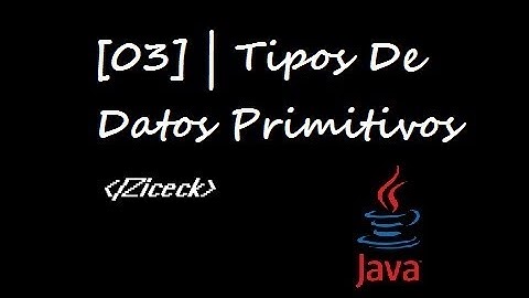[03] | Tipos De Datos Primitivos En Java