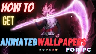 HOW TO GET ANIMATED WALLPAPERS FOR PC #GAMINGLOOK #BEASTMODE |2020|TUTORIAL screenshot 2