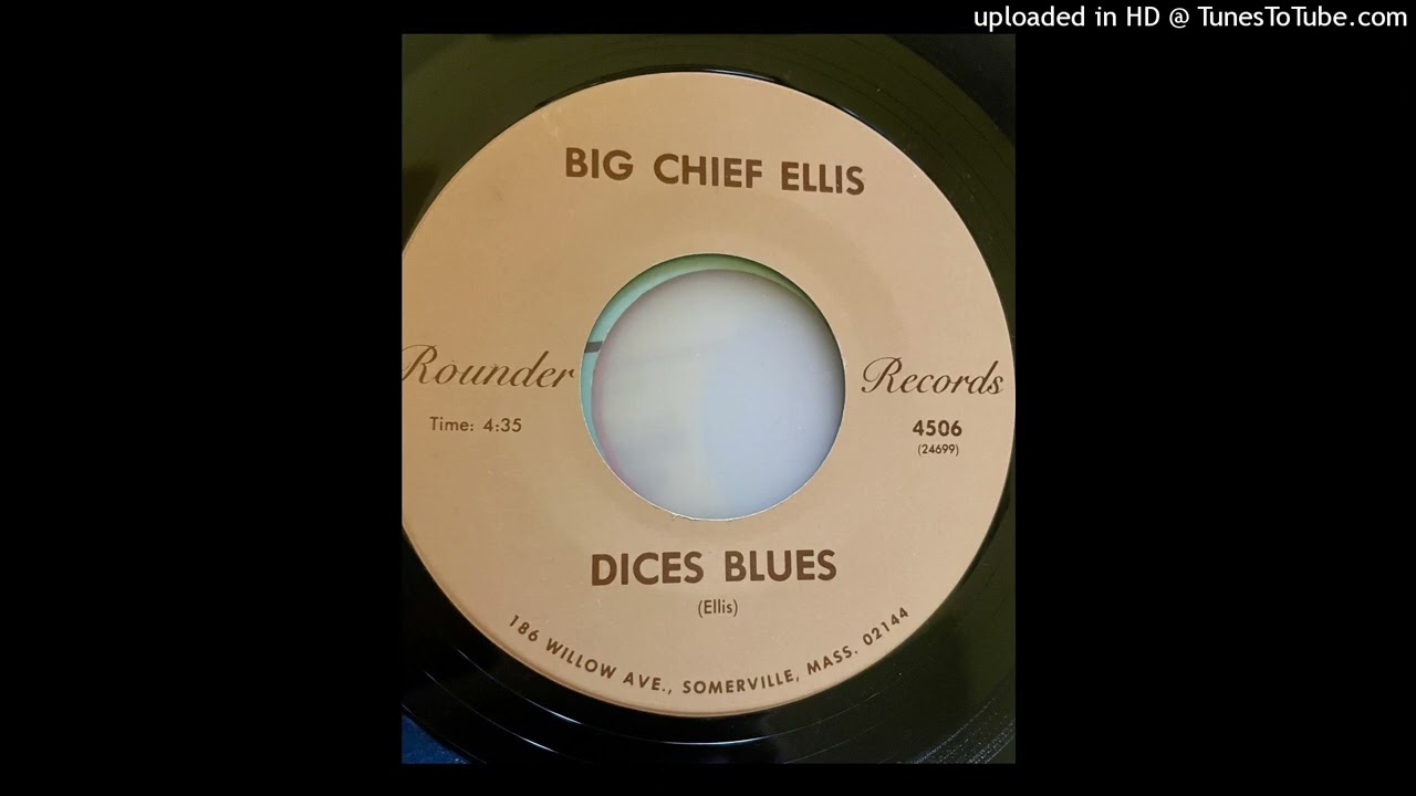 Big Chief Ellis - Dices Blues