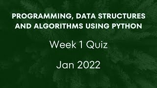 Programming, Data Structures And Algorithms Using Python | Week 1 Quiz - Jan 2022 | NPTEL | Swayam