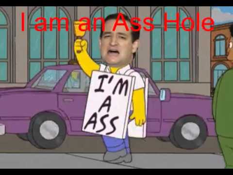 Ted Cruz I am an Ass Hole - YouTube