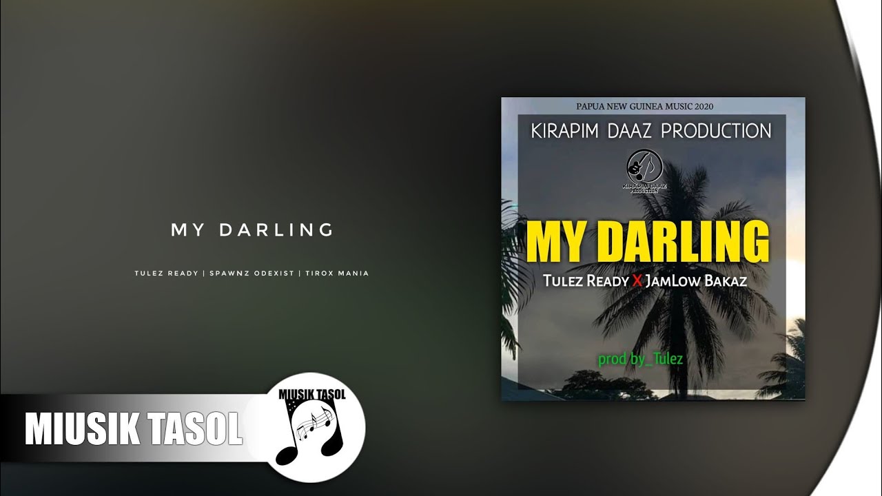 Tulez Ready - My Darling (ft. Spawnz Odexist & Tirox Mania)