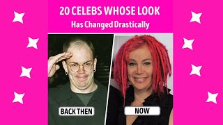 20 Celebs Whose Look Has Changed Drastically
