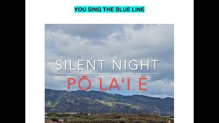PŌ LAʻI Ē / SILENT NIGHT | YOU SING THE BLUE LINE