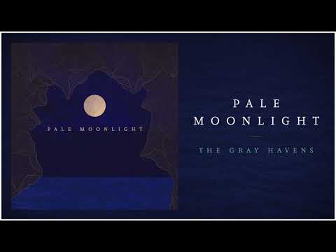 The Gray Havens - "Pale Moonlight" (Official Audio)