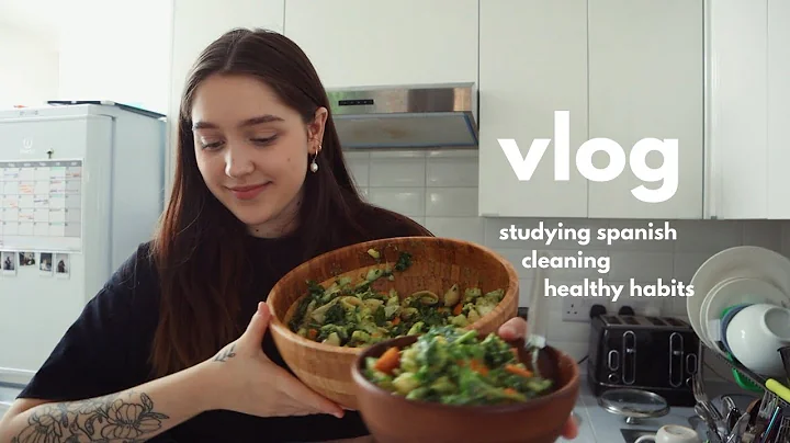 VLOG: studying spanish, healthy habits, cleaning and decluttering