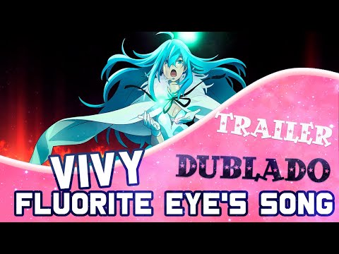 Vivy -Fluorite Eye’s Song- | Official Trailer DUBLADO