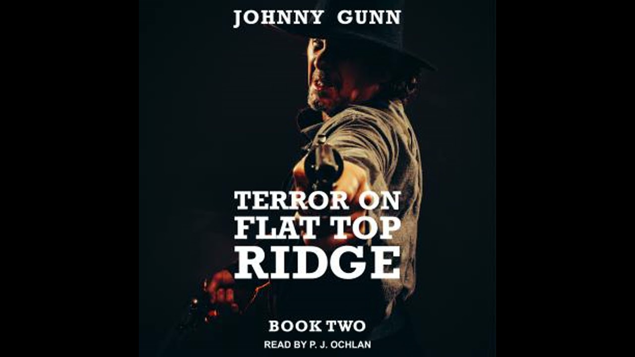 Terror On Flat Top Ridge - Johnny Gunn