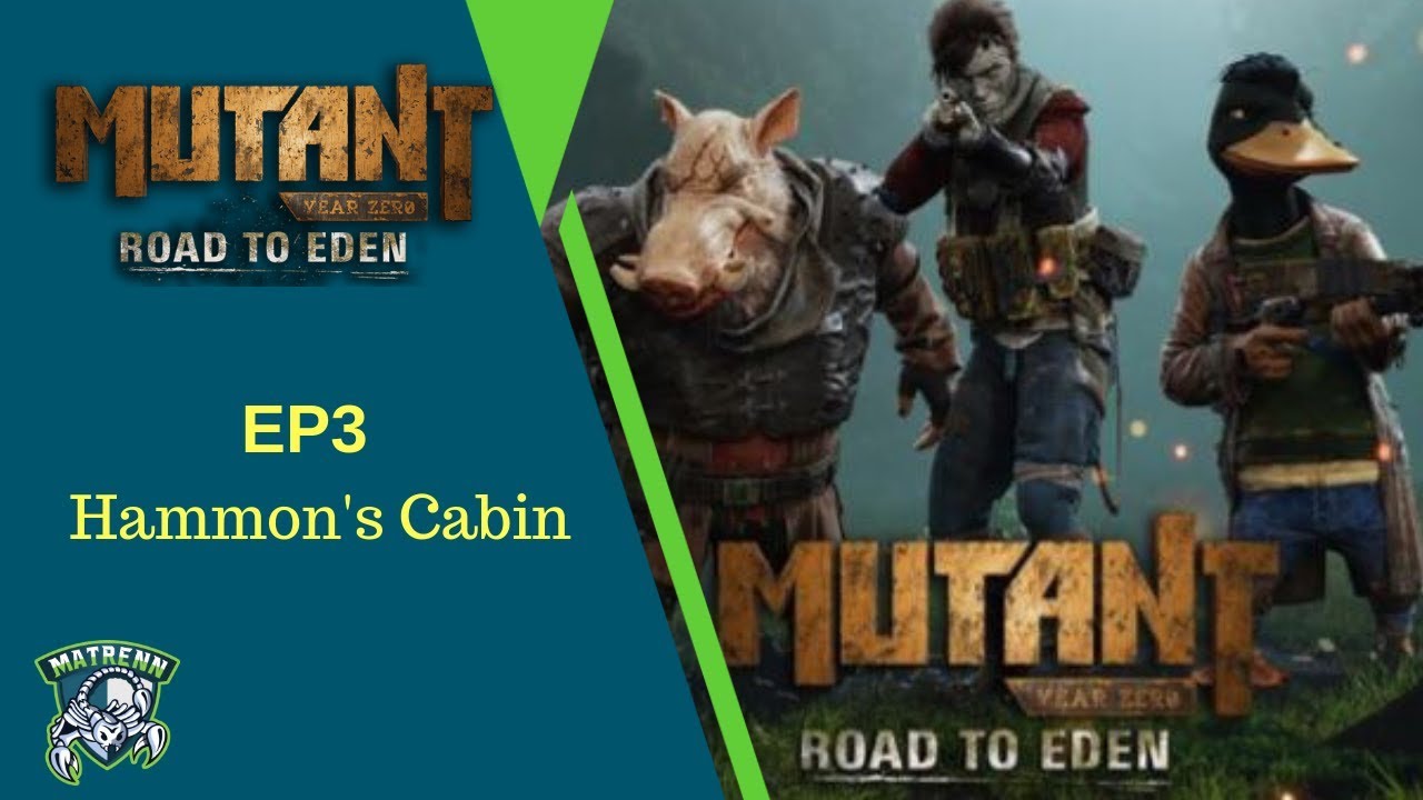 Mutant Year Zero : EP3 Hammon's Cabin