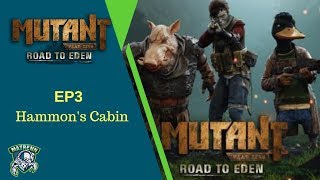 Mutant Year Zero : EP3 Hammon's Cabin