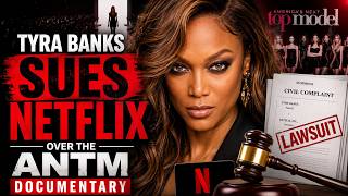 Tyra Banks SUES Nextflix over ANTM Documentary