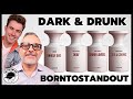 BORNTOSTANDOUT DARK &amp; DRUNK FRAGRANCES Review | Drunk Lovers, Drunk Saffron, Sex &amp; Cognac, DGAF+++