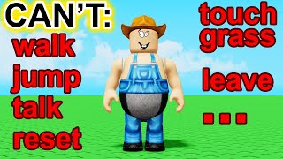 Roblox but you CAN'T DO ANYTHING