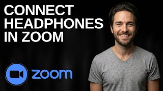 How To Connect Headphones In a Zoom Meeting (2025 Updated Guide)