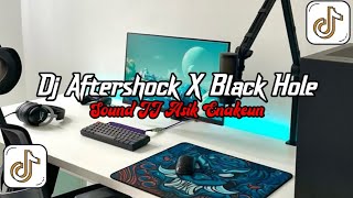 DJ Aftershock X Black Hole Full Bass || Sound JJ Asik Enakeun Viral Tik Tok Terbaru 2026