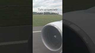 Boeing 777 spool up sound and powerful takeoff #shorts #boeing777 #takeoff