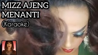 Mizz Ajeng - Menanti (Karaoke)