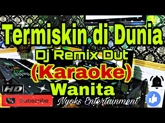 TERMISKIN DI DUNIA (KARAOKE) Dangdut Remik Dj - Nada Wanita || Hamdan Att class=