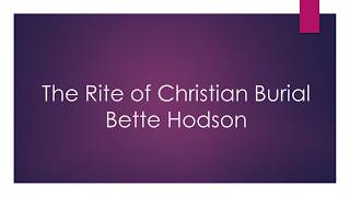 The Rite of Christian Burial - Bette Hodson