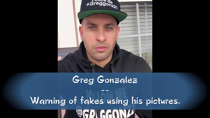 GREG GONZALEZ...   WARNS ABOUT FAKES USING HIM...