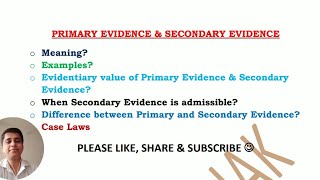 Primary evidence and secondary evidence | Different between primary evidence and secondary evidence