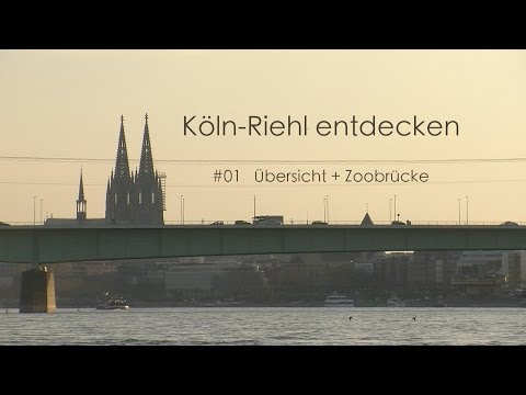 Köln-Riehl entdecken  #01 Übersicht und Zoobrücke