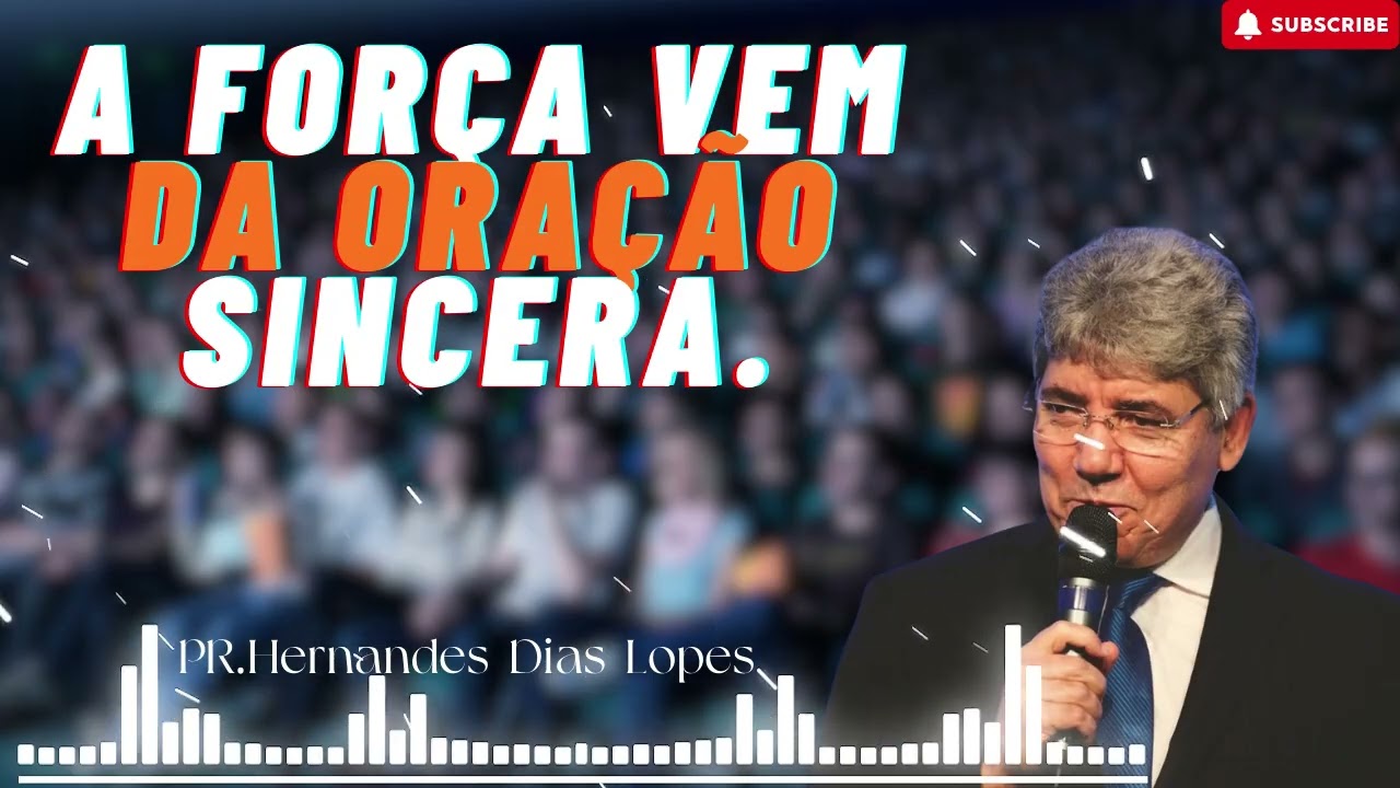 O poder vem através da oração de cada um de nós - Hernandes Dias Lopes