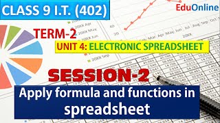 Apply formula and functions in spreadsheet | Session-2 | Unit-4B | Electronic Spreadsheet | class 9