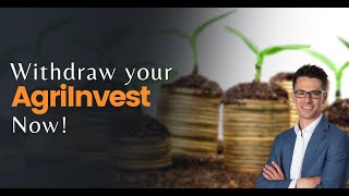 Withdraw Your AgriInvest Now!