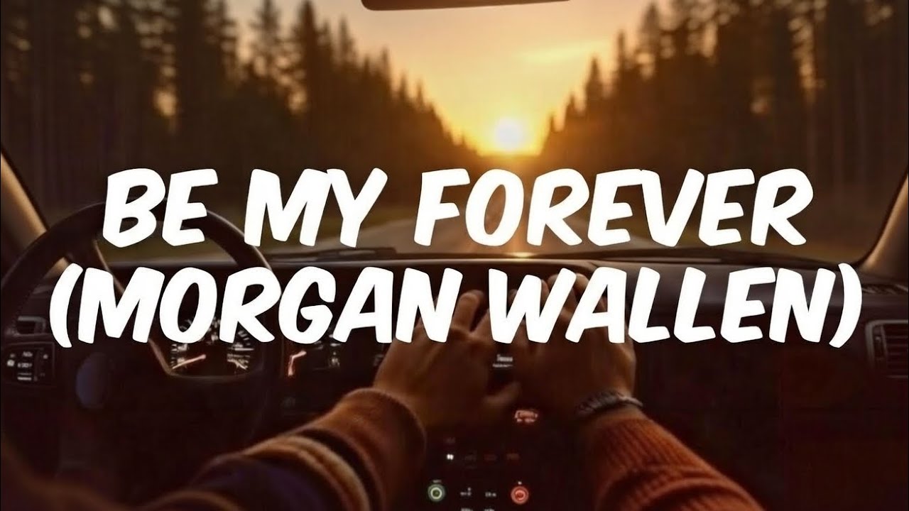 Morgan Wallen - Be My Forever (Modern Country Love Song)