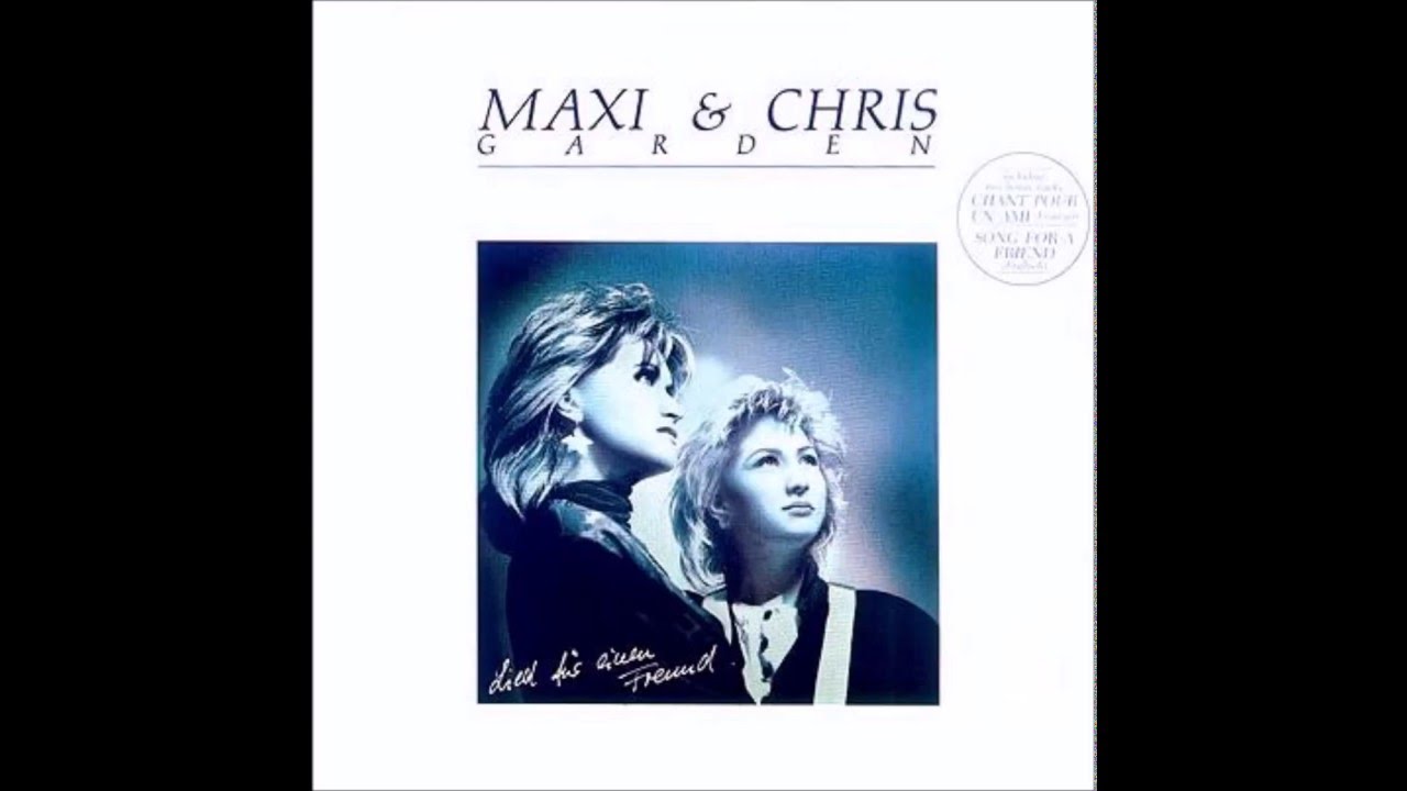 1988 Maxi & Chris Garden - Song For A Friend