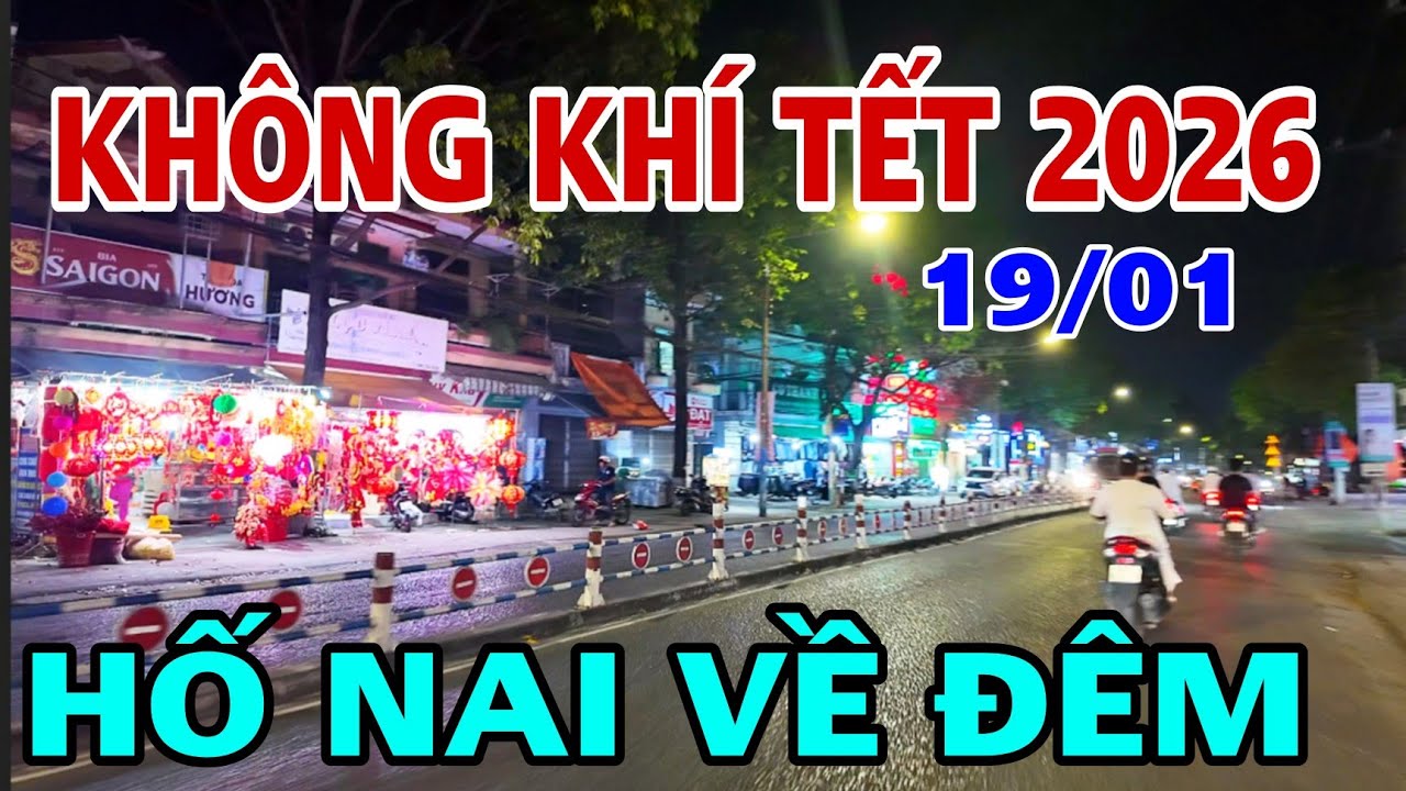 KHÔNG KHÍ TẾT 2026 HỐ NAI VỀ ĐÊM .
