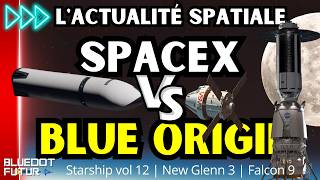 SpaceX vs Blue Origin : la bataille s’intensifie ! | Artemis Nasa | Actualité spatiale #156🔥| BDF🌎
