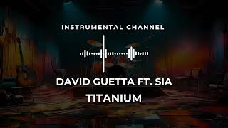 Download Lagu David Guetta ft. Sia - Titanium (instrumental) MP3