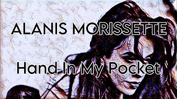 ALANIS MORISSETTE - Hand In My Pocket (Lyric Video)